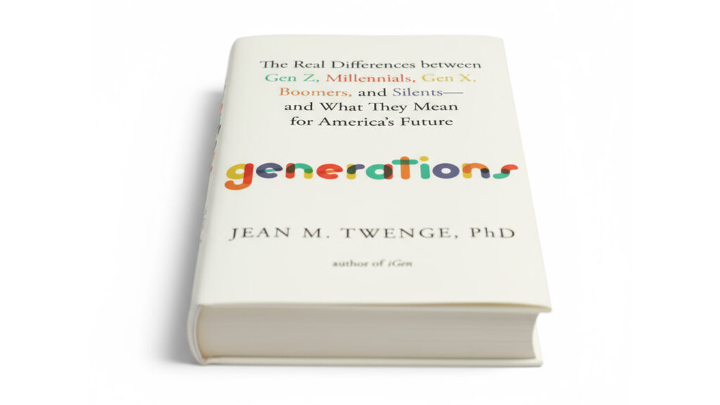 Generations book by Jean M. Twenge PhD showing cover about Gen Z, Millennials, Gen X, Boomers, and Silent Generation differences.